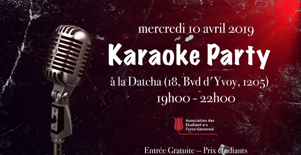 Karaoké Party de l'AETG à la Datcha/Genève, de 19h à 22h , le 10 avril 2019